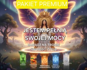 KURS ONLINE "JESTEM PEŁNIĄ SWOJEJ MOCY" PAKIET PREMIUM